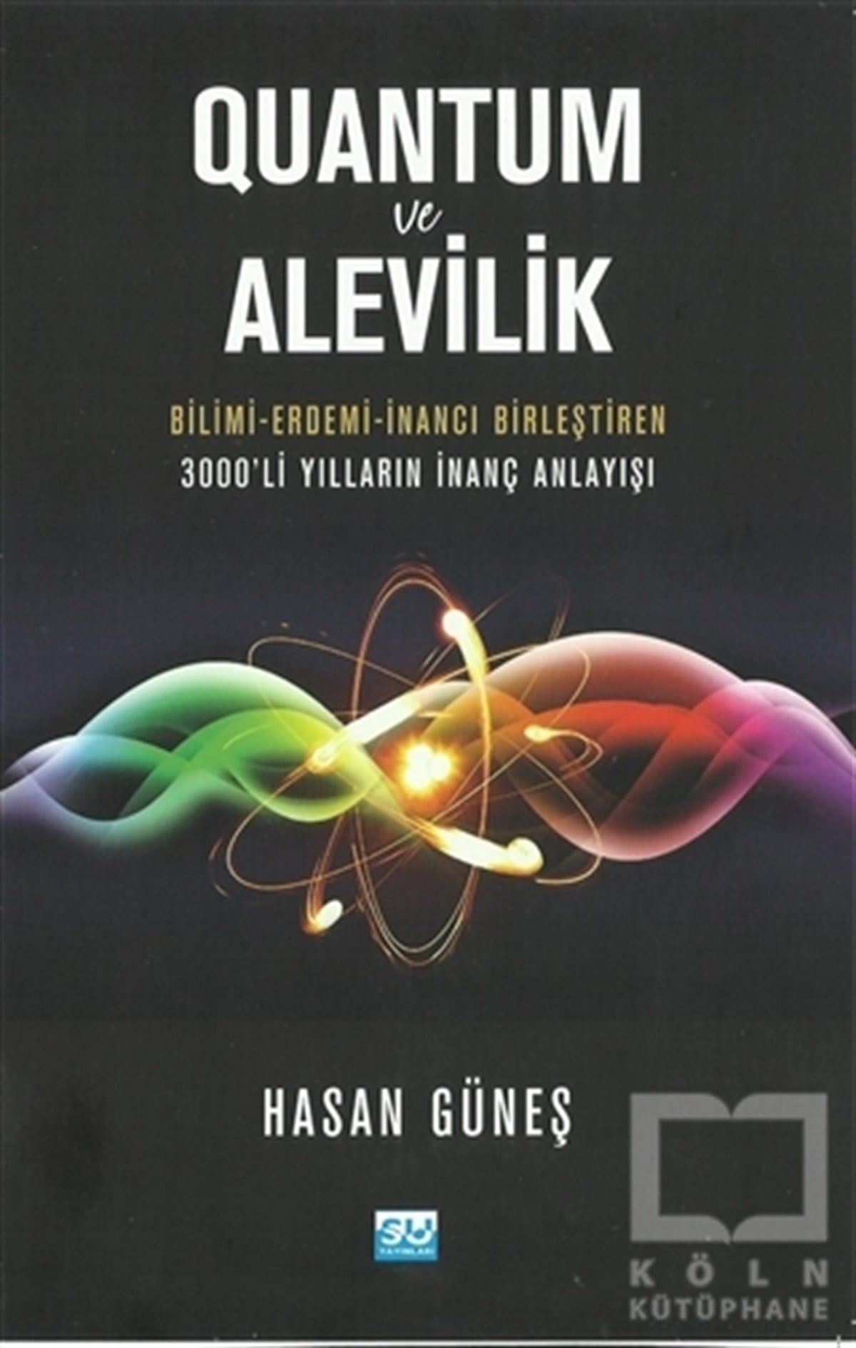 Hasan GüneşAraştırma-İncelemeQuantum ve Alevilik