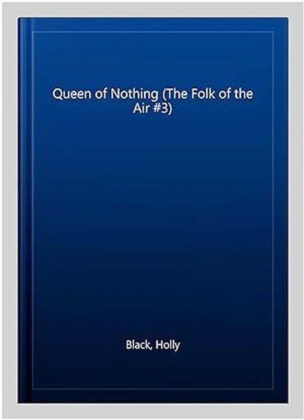 KolektifChildren InterestQueen of Nothing (The Folk of the Air #3)