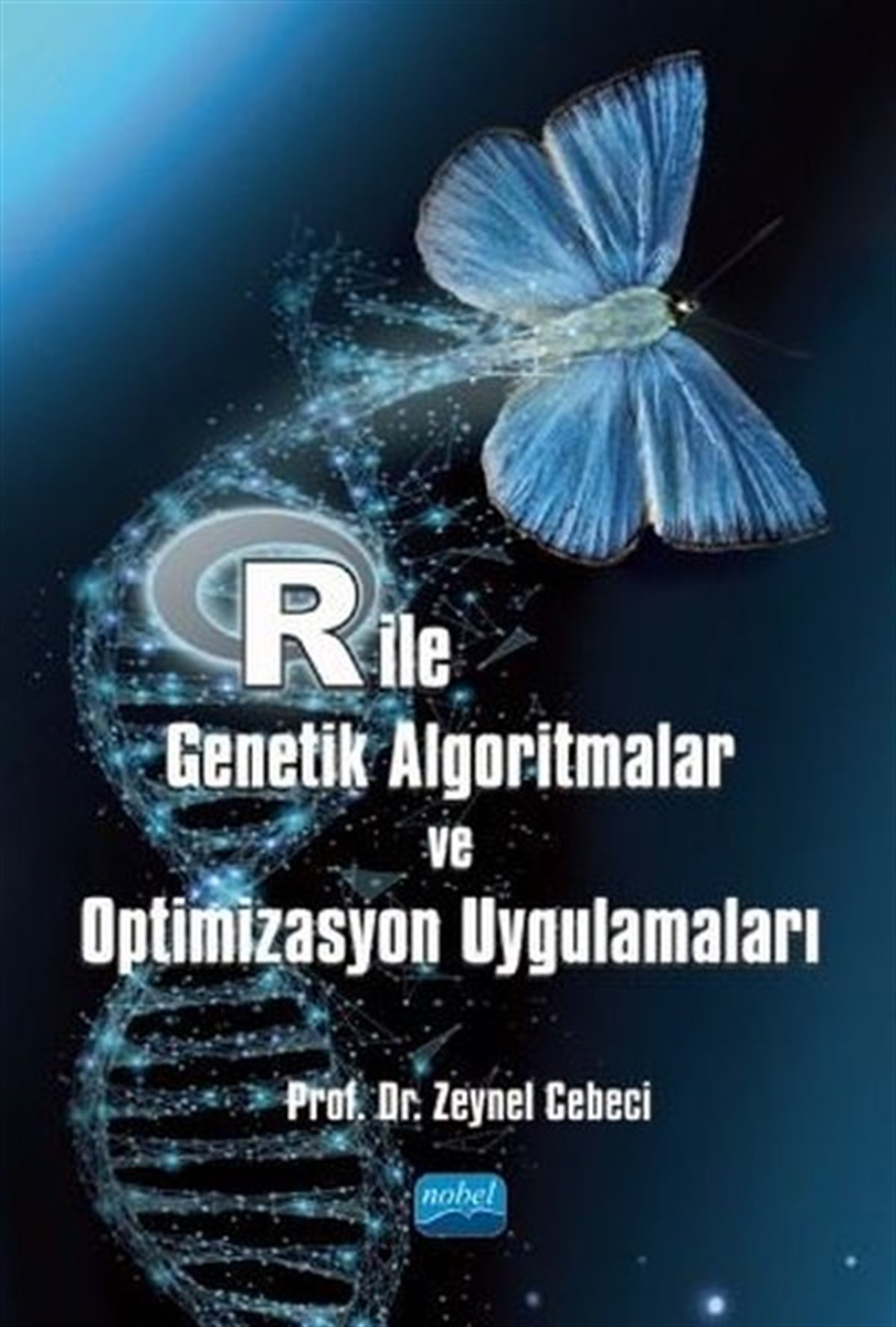 Zeynel CebeciEğitimR ile Genetik Algoritmalar ve Optimizasyon Uygulamaları