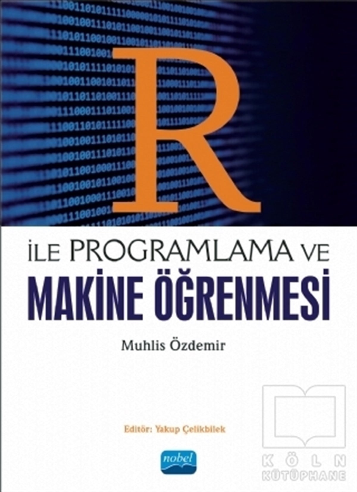 Muhlis ÖzdemirProgramlama KitaplarıR ile Programlama ve Makine Öğrenmesi