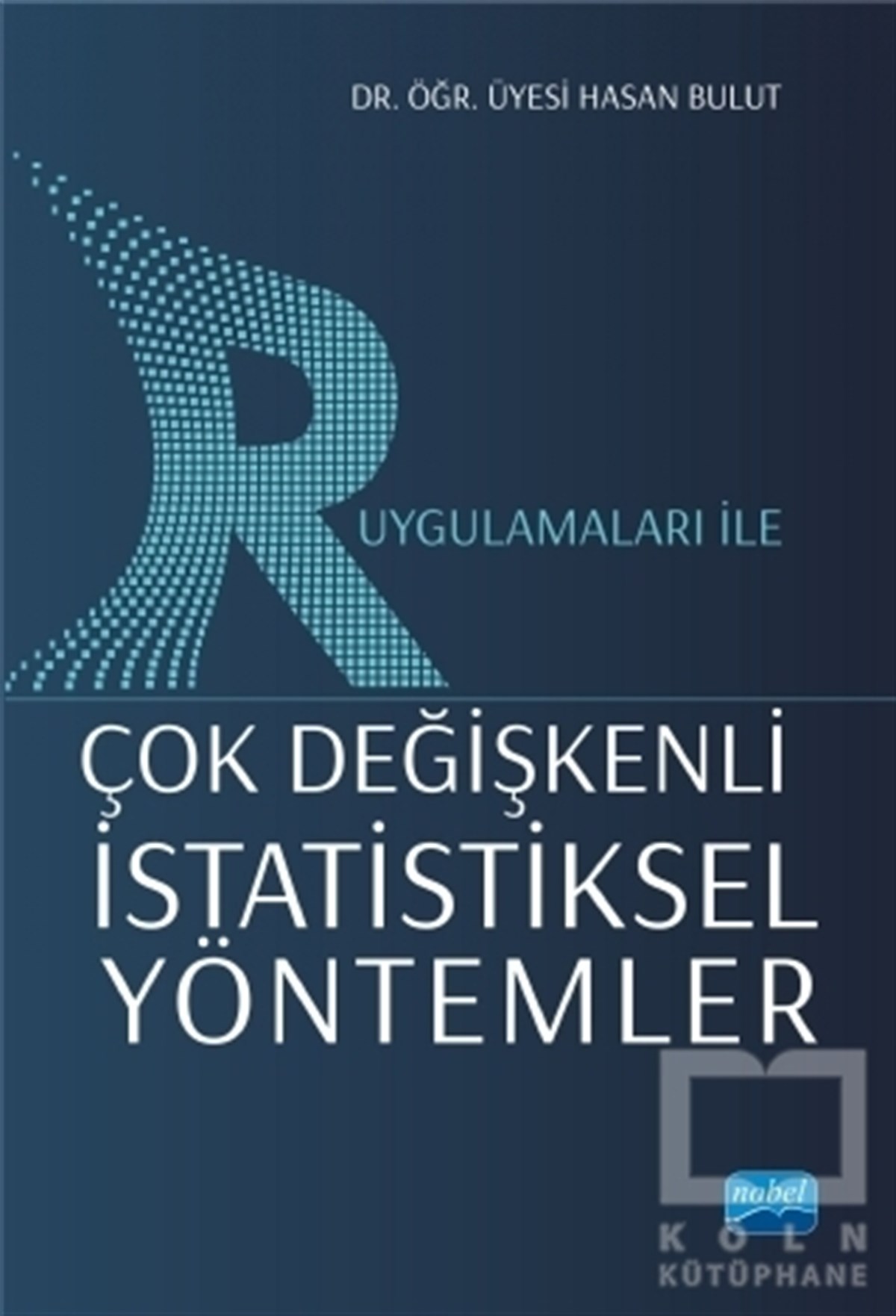 Hasan BulutDonanım - HardwareR Uygulamaları İle Çok Değişkenli İstatistiksel Yöntemler