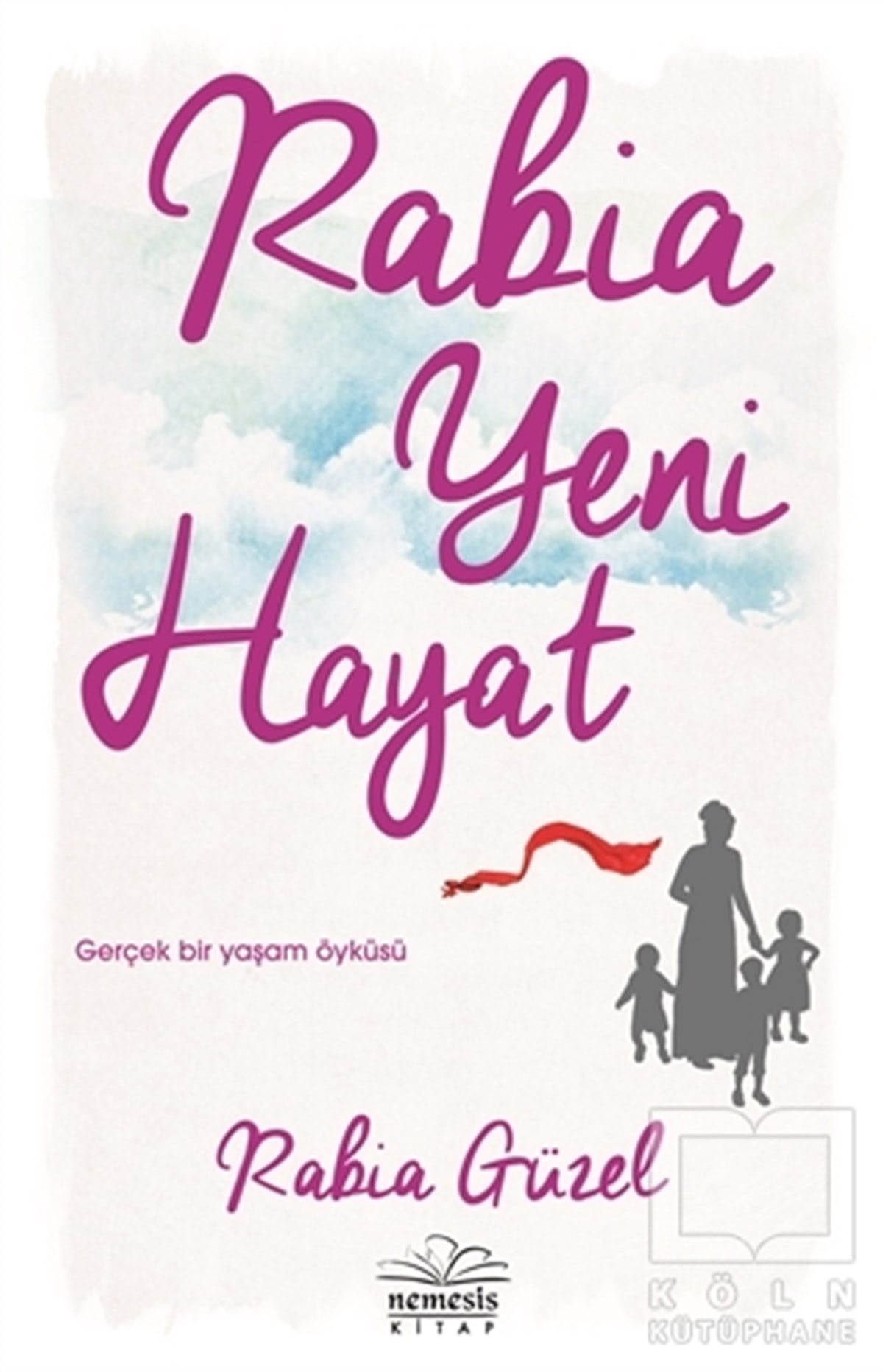 Rabia GüzelKişisel GelişimRabia Yeni Hayat