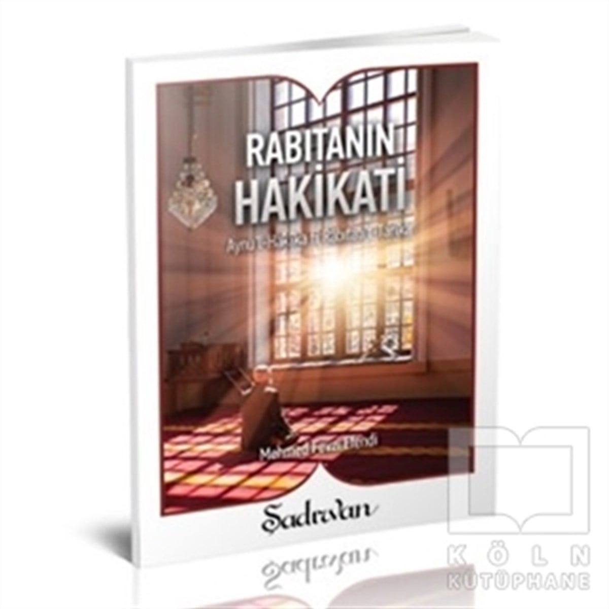 Mehmed Fevzi EfendiDiğerRabıtanın Hakikati