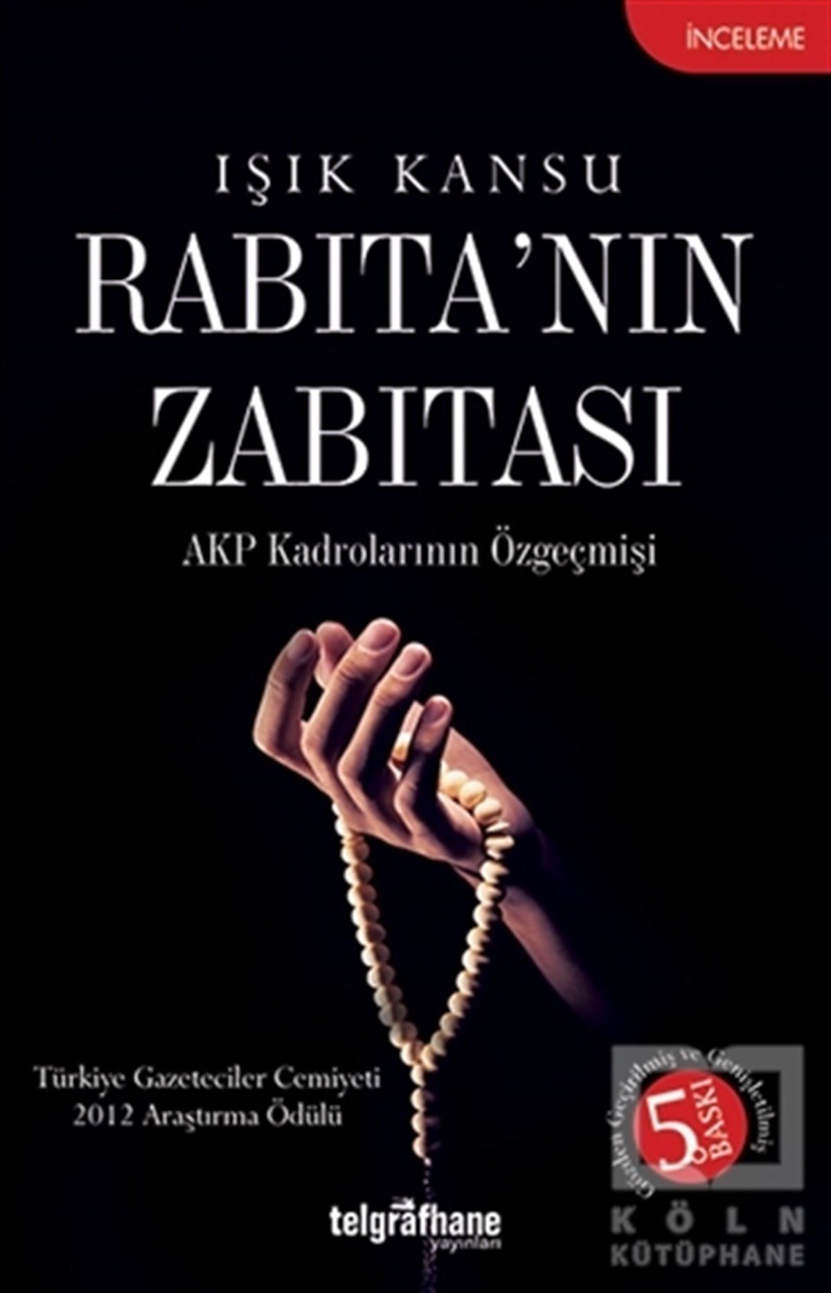 Işık KansuAraştırma-İncelemeRabıta’nın Zabıtası