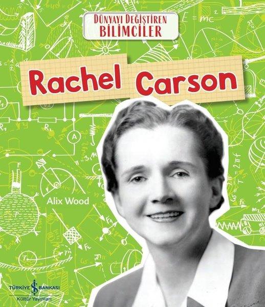 Alix WoodÇocuk Bilim KitaplarıRachel Carson - Dünyayı Değiştiren Bilimciler