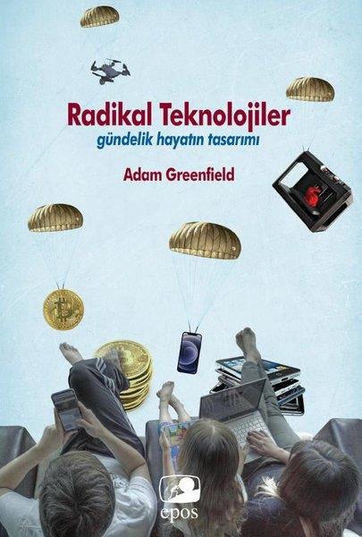Adam GreenfieldBilgisayar KitaplarıRadikal Teknolojiler: Gündelik Hayatın Tasarımı