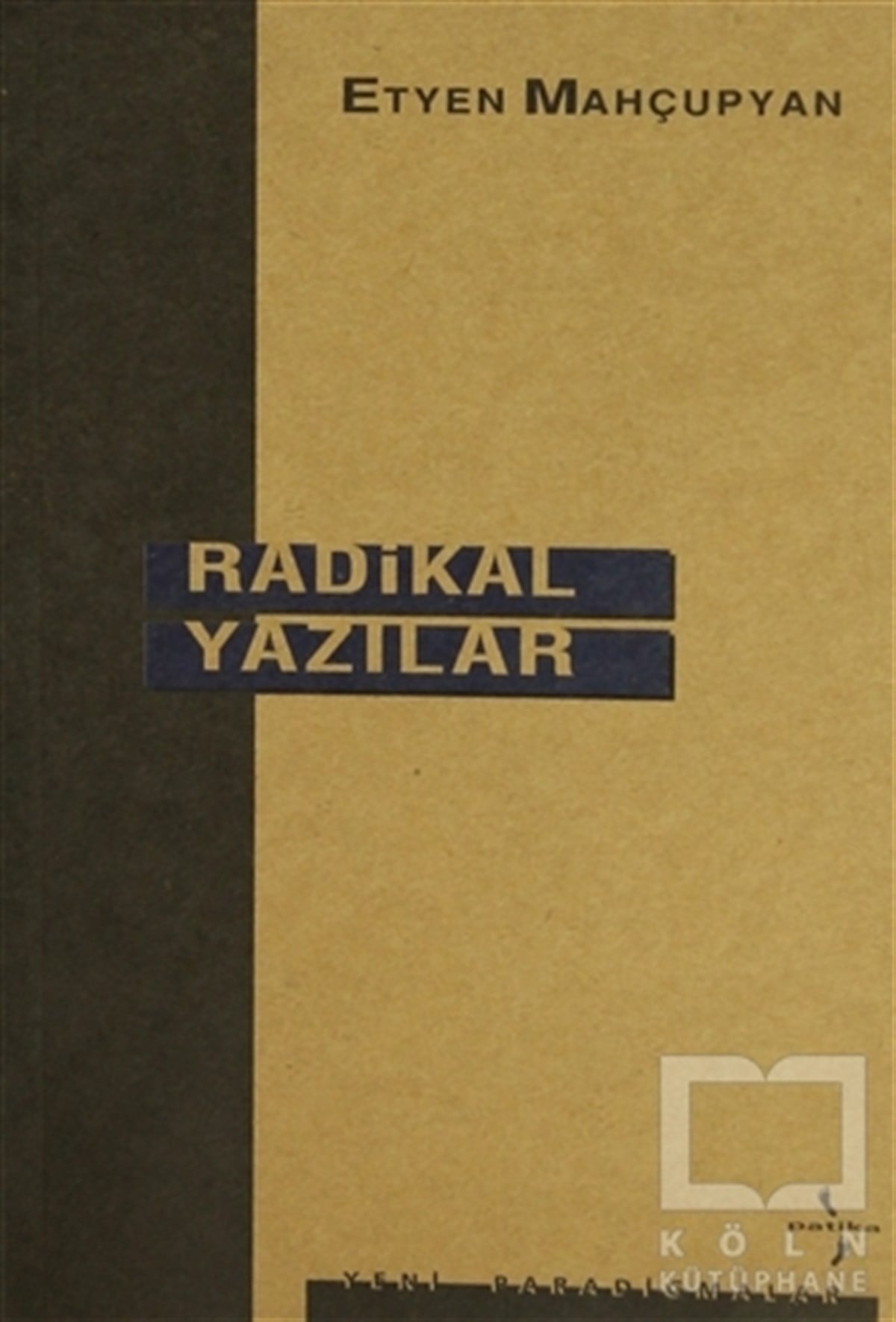 Etyen MahçupyanDiğerRadikal Yazılar