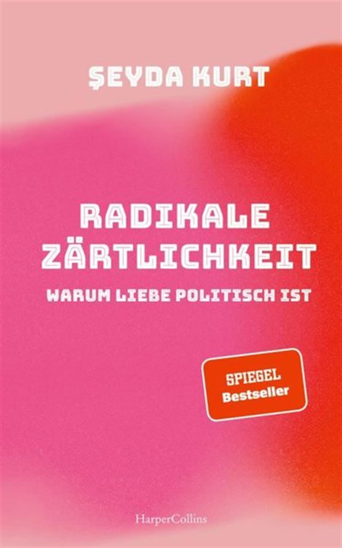 KolektifGermanRadikale Zrtlichkeit - Warum Liebe politisch ist