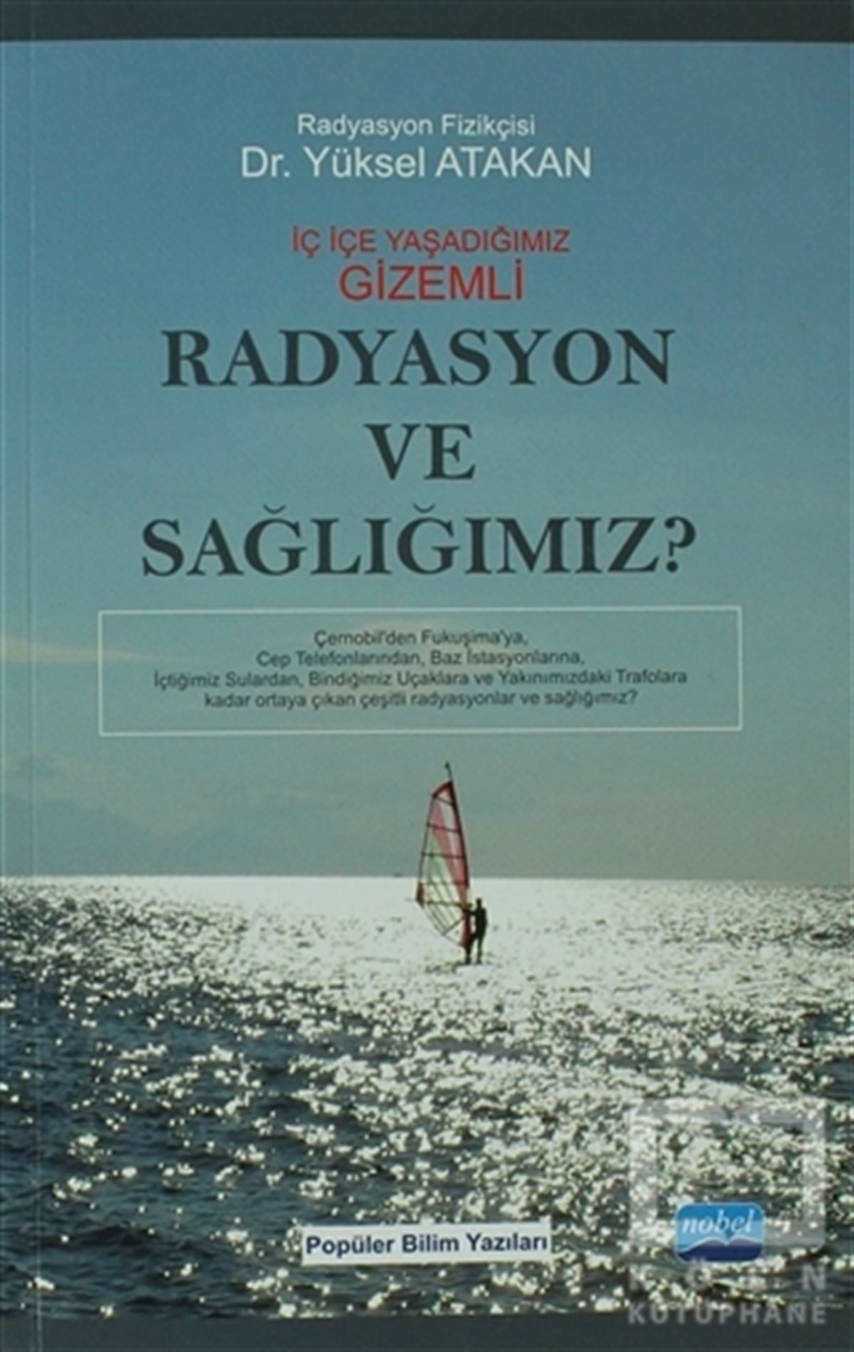 Yüksel AtakanGenel KonularRadyasyon ve Sağlığımız?
