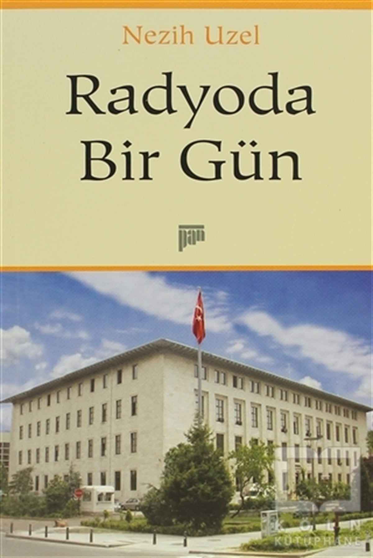 Nezih UzelAnı - Mektup - GünlükRadyoda Bir Gün