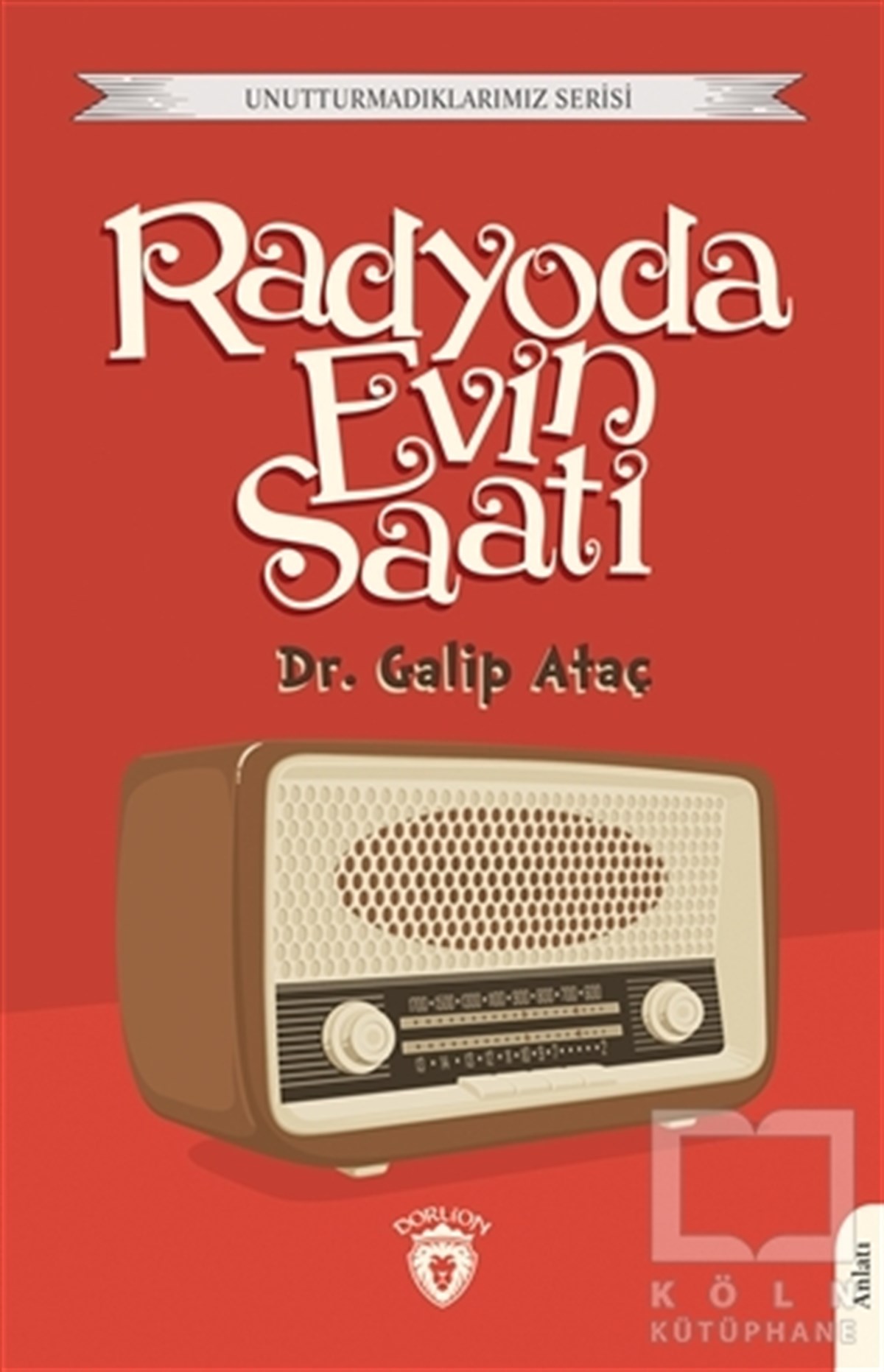 Galip AtaçAnlatıRadyoda Evin Saati
