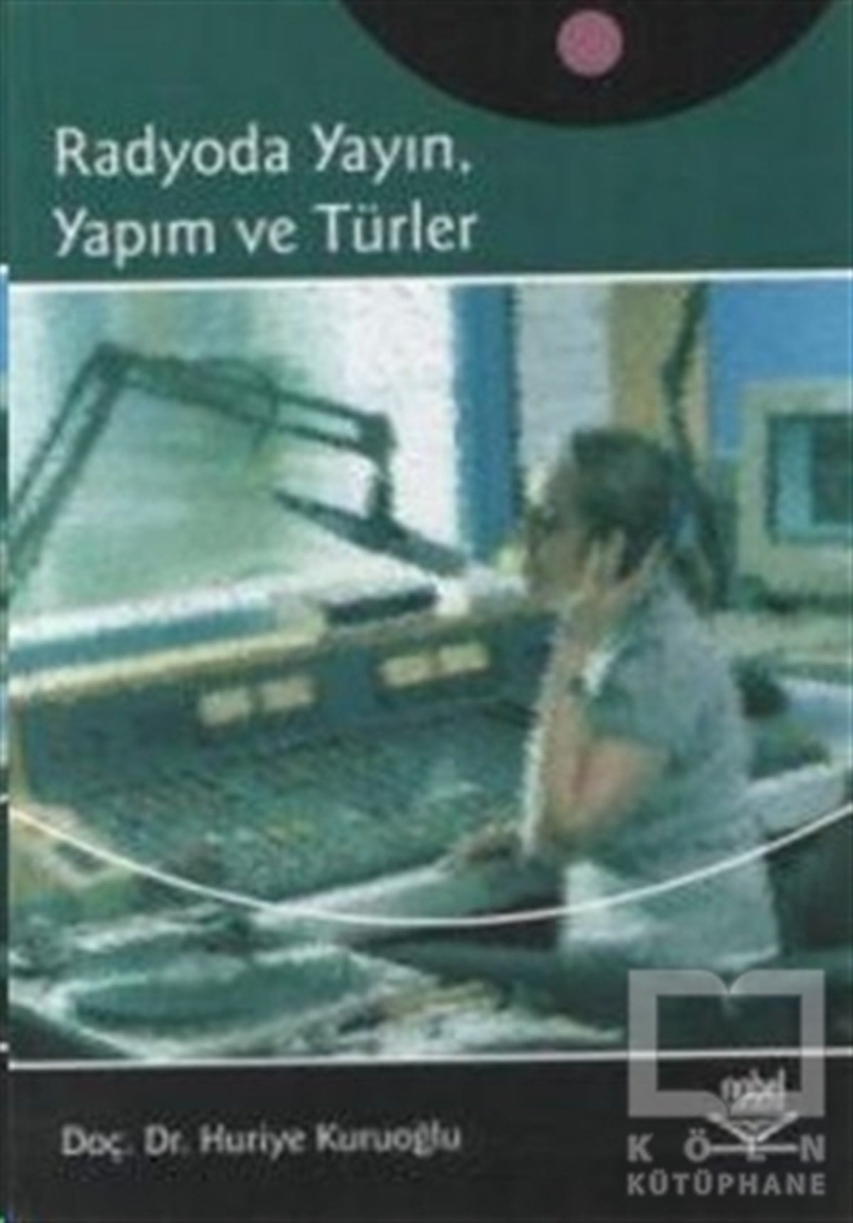 Huriye KuruoğluAkademikRadyoda Yayın, Yapım ve Türler