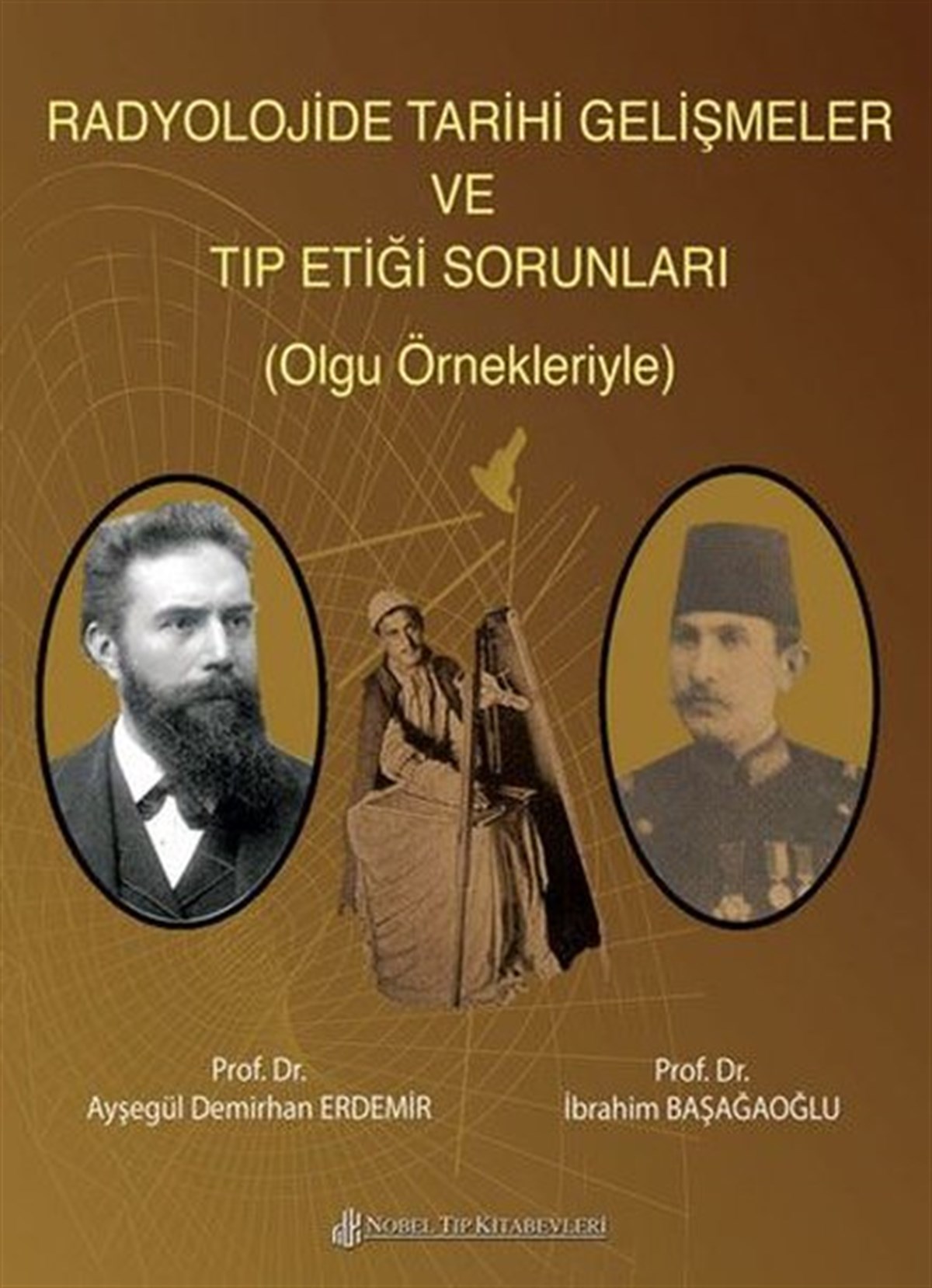 KolektifTıpRadyolojide Tarihi Gelişmeler ve Tıp Etiği Sorunları