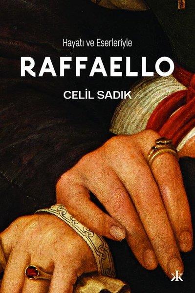 Celil SadıkSanat Kuramı KitaplarıRaffaello - Hayatı ve Eserleriyle
