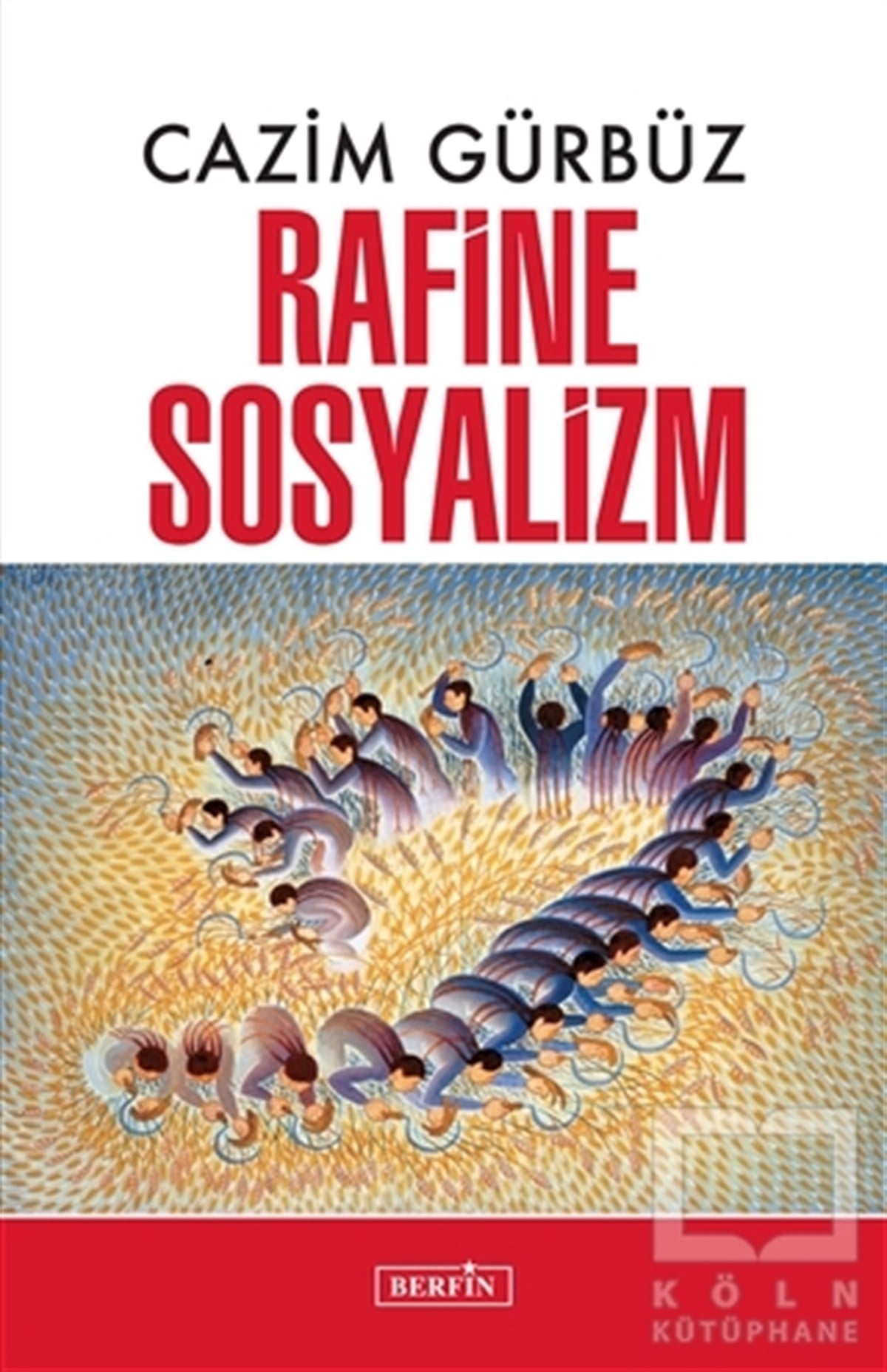 Cazim GürbüzAraştırma & İnceleme ve Referans KitaplarıRafine Sosyalizm
