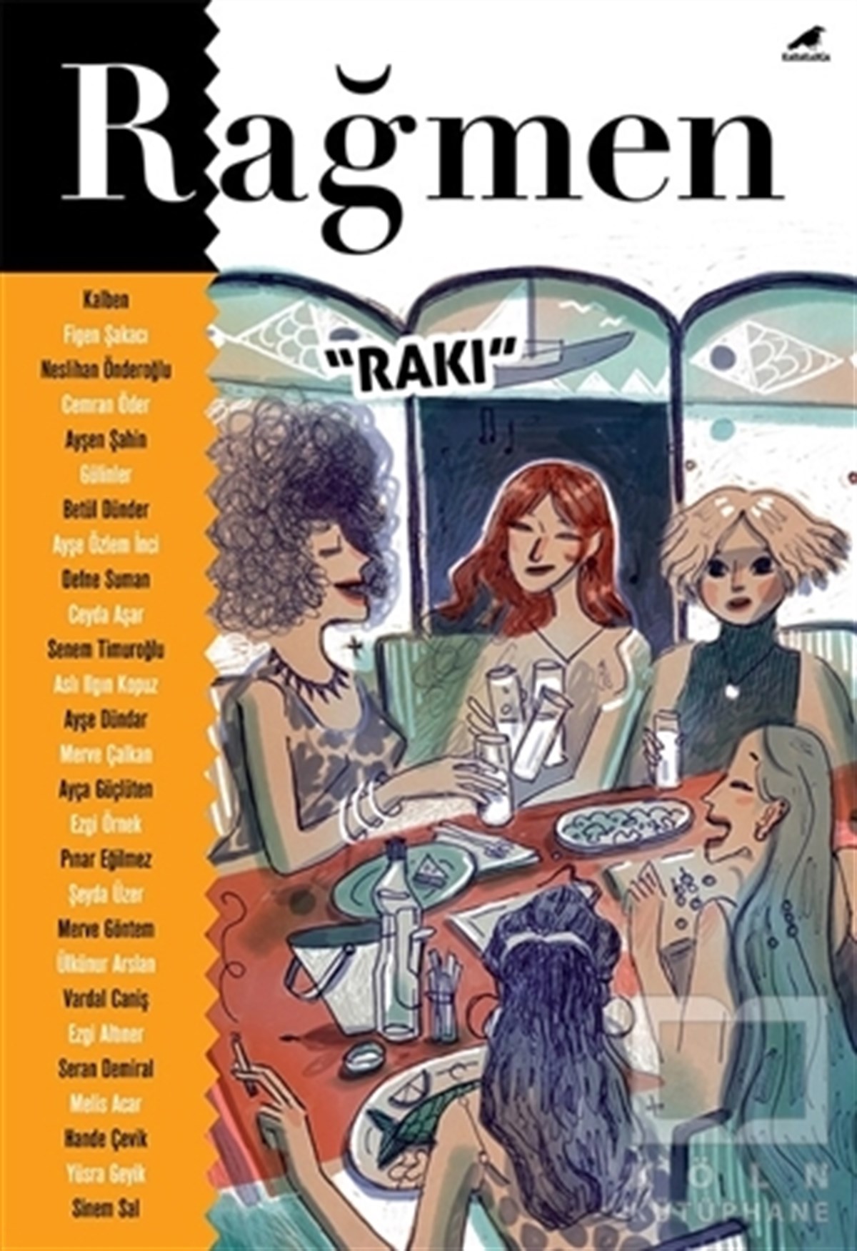 KolektifHikaye (Öykü) KitaplarıRağmen 5 - Rakı