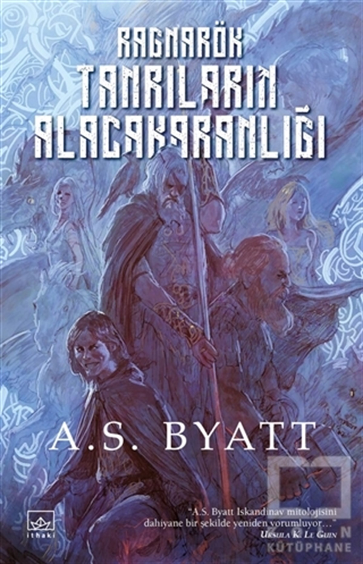 A. S. ByattFantastik Kitaplar & Fantastik RomanlarRagnarök: Tanrıların Alacakaranlığı