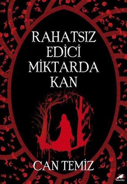 Can TemizTürk RomaniRahatsız Edici Miktarda Kan