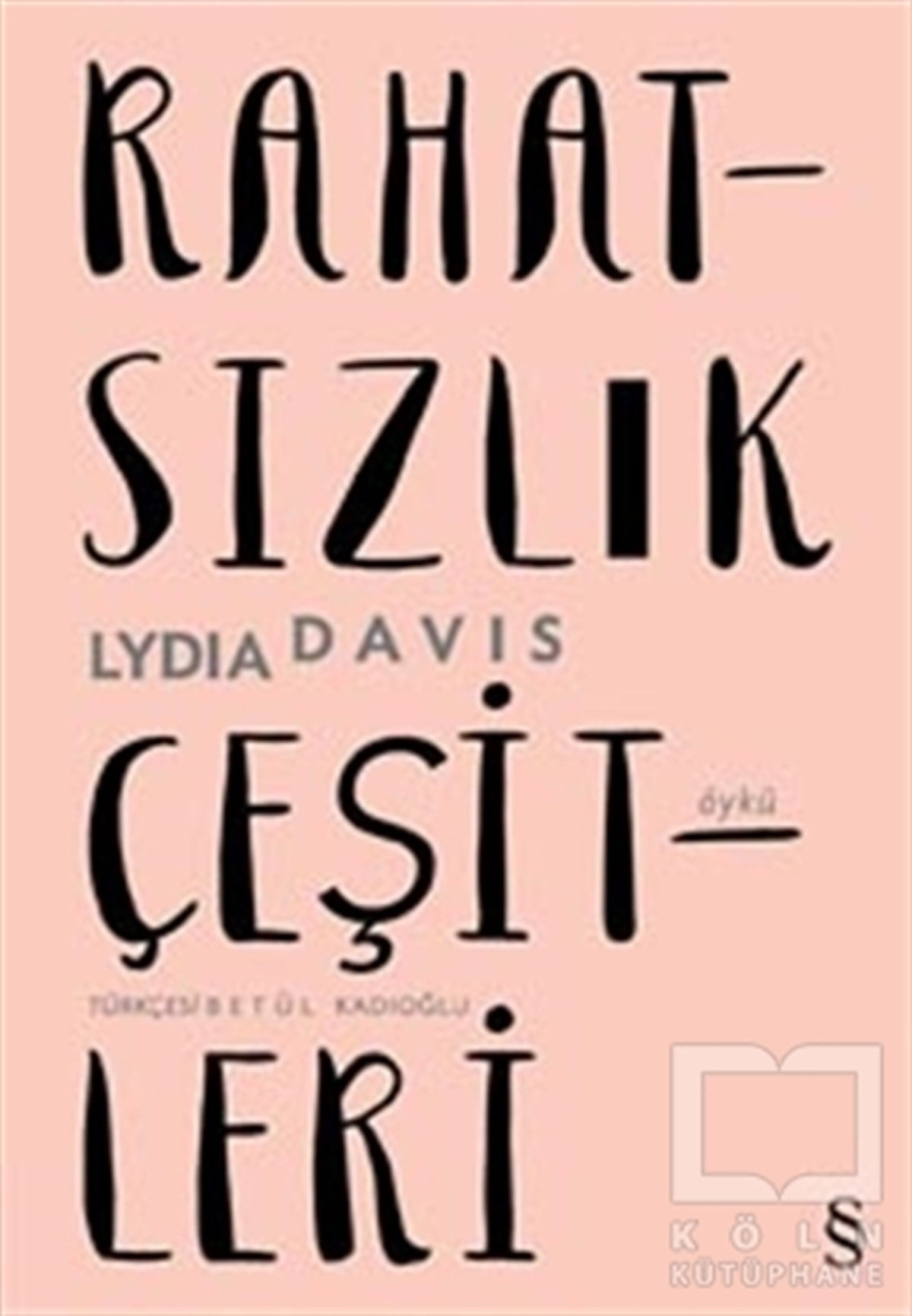 Lydia DavisÖyküRahatsızlık Çeşitleri