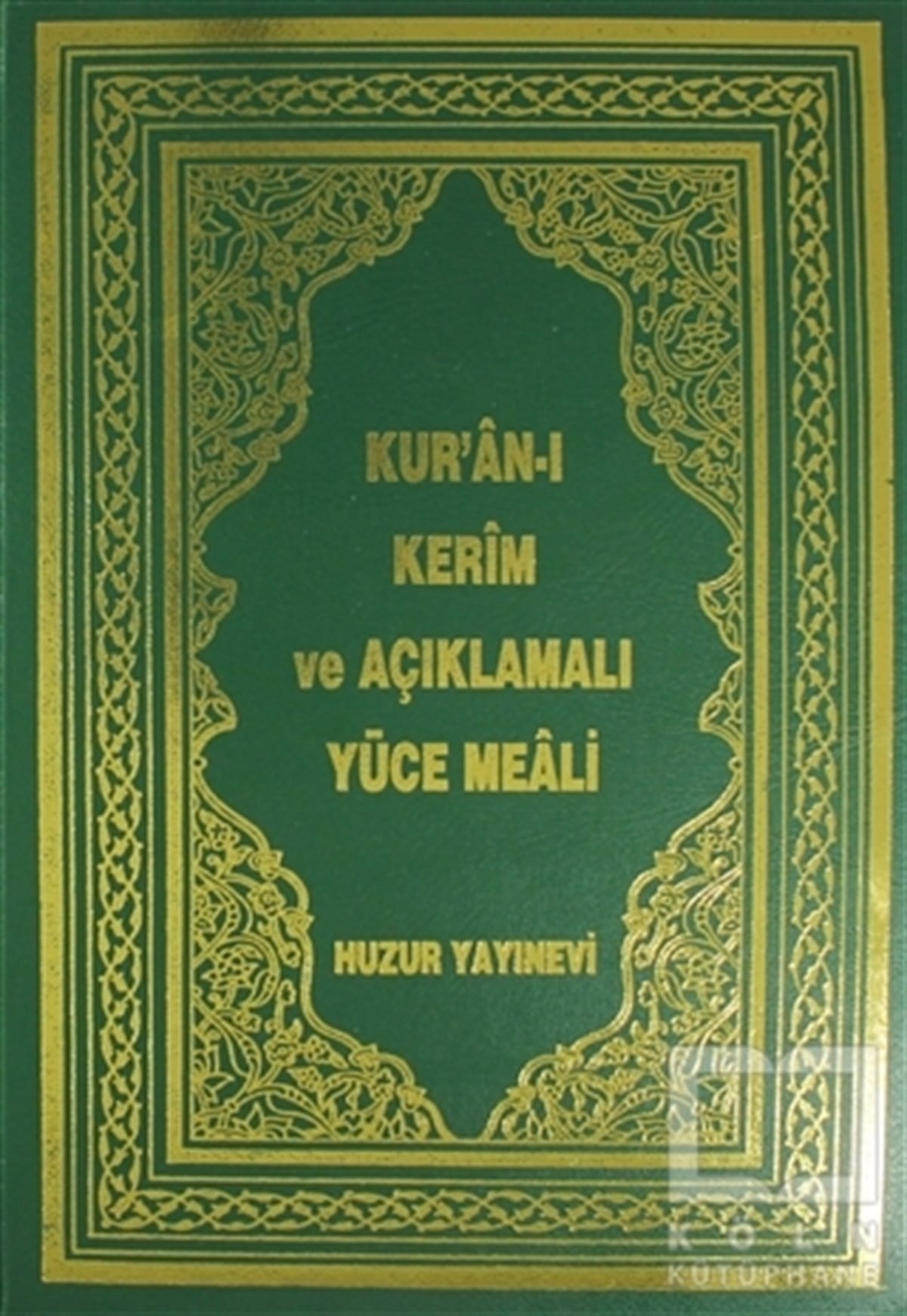 Elmalılı Muhammed Hamdi YazırKuran ve Kuran ÜzerineRahle Boy Kur’an-ı Kerim ve Yüce Meali (Hafız Osman Hattı)