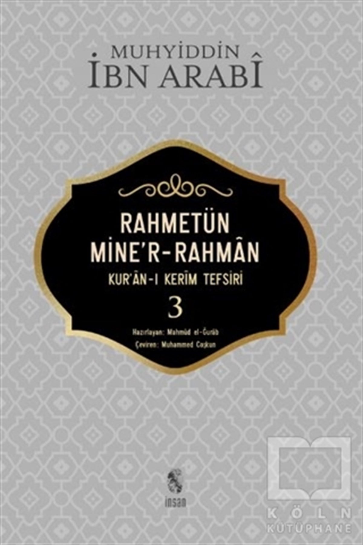 Muhyiddin İbn ArabiTefsir KitaplarıRahmetün Mine'r-Rahman - (Kur'an-ı Kerim Tefsiri 3)