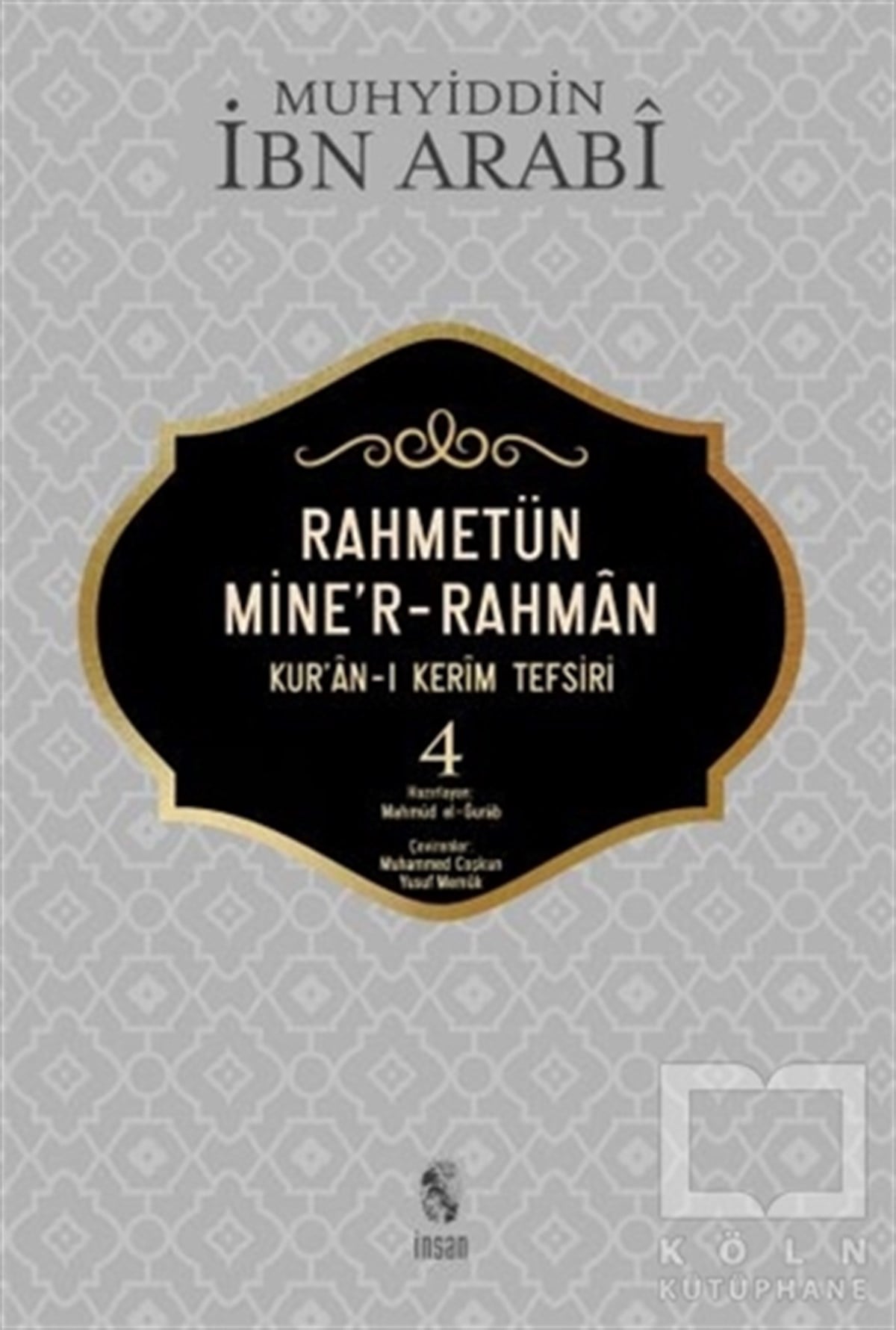 Muhyiddin İbn ArabiKuran-ı Kerim ve Kuran-ı Kerim Üzerine KitaplarRahmetün Mine'r-Rahman (Kur'an-ı Kerim Tefsiri 4)