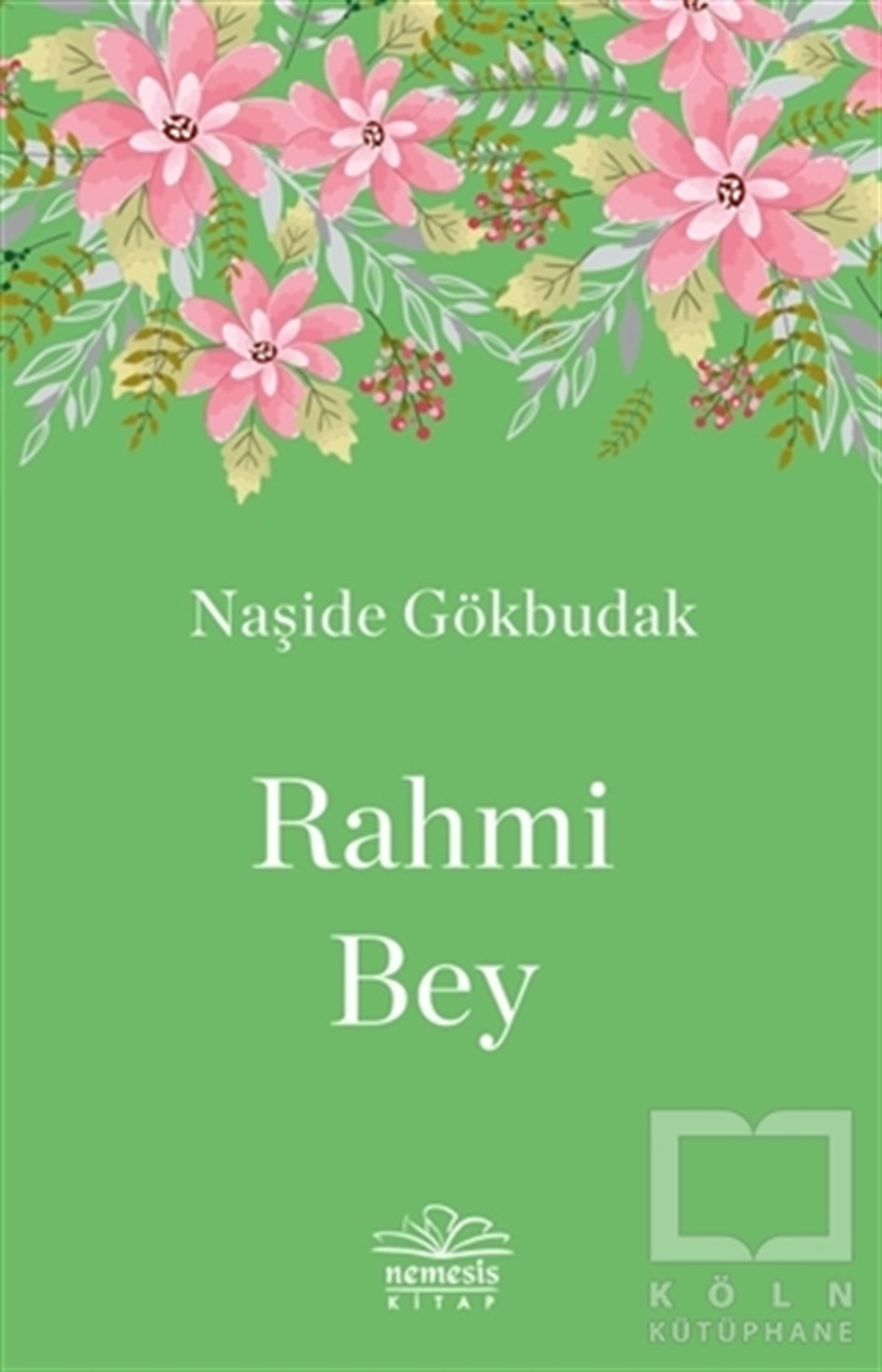 Naşide GökbudakTürkçe RomanlarRahmi Bey
