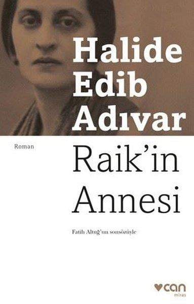 Halide Edib AdıvarTürkiye RomanRaik'in Annesi