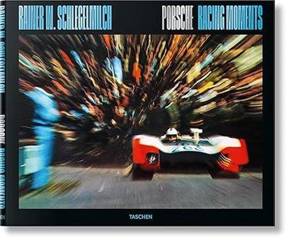 Rainer W. SchlegelmilchArtRainer W. Schlegelmilch. Porsche Racing Moments
