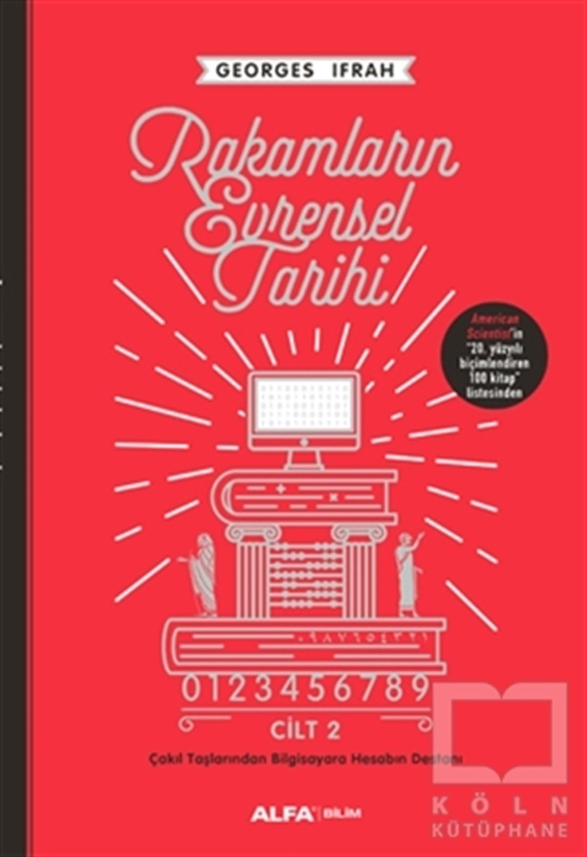 Georges IfrahPopüler BilimRakamların Evrensel Tarihi - Cilt 2