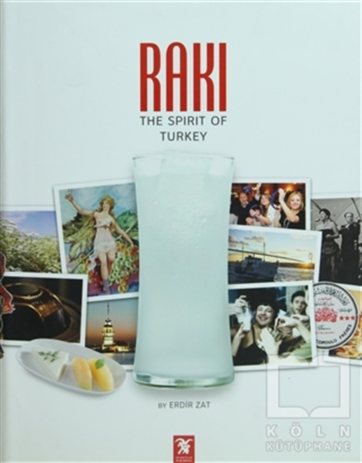 Erdir ZatReferans - Kaynak KitapRakı: The Spirit of Turkey