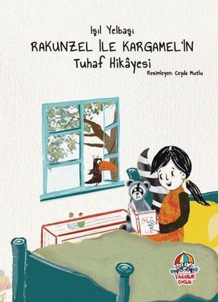Işıl YelbaşıResimli KitaplarRakunzel İle Kargamel'in Tuhaf Hikayesi