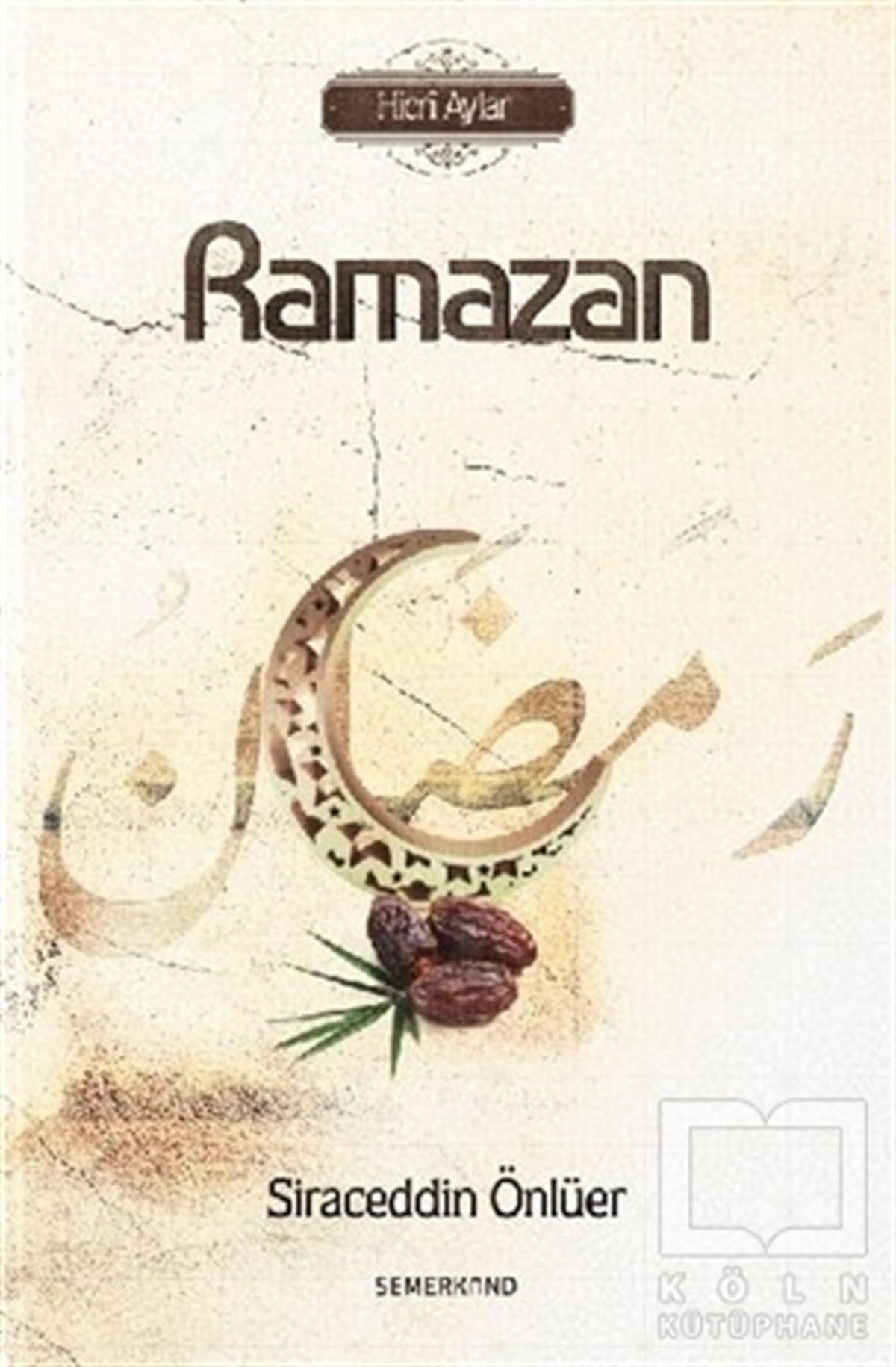 Siraceddin ÖnlüerDiğerRamazan - Hicri Aylar