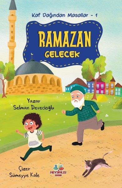 Selman DevecioğluIslami Çocuk KitaplariRamazan Gelecek - Kaf Dağından Masallar 1