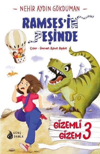 Nehir Aydın GökdumanÇocuk Gençlik RomanlarıRamses'in Peşinde - Gizemli Gizem 3
