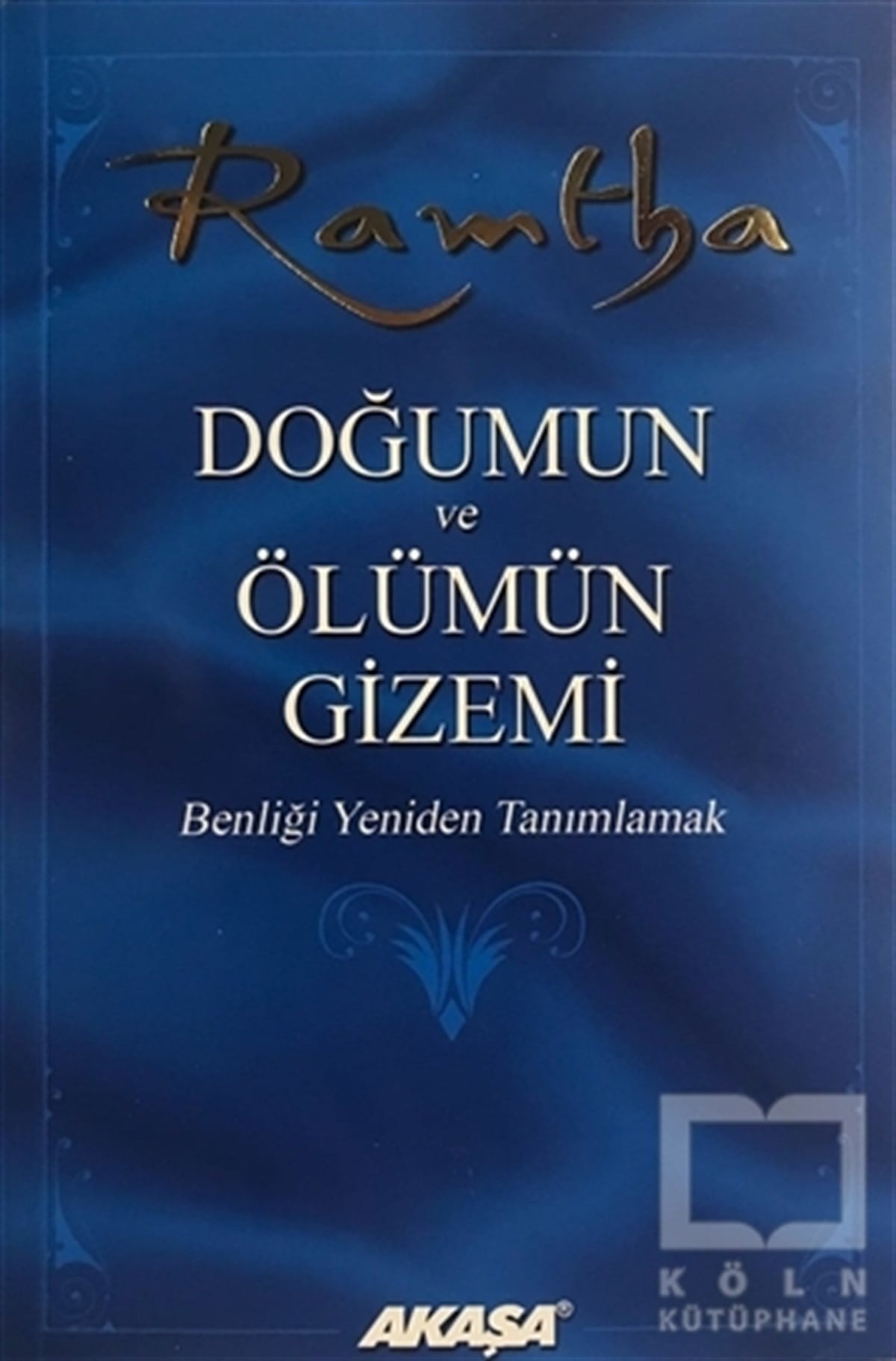 RamthaGenel KonularRamtha - Doğumun ve Ölümün Gizemi