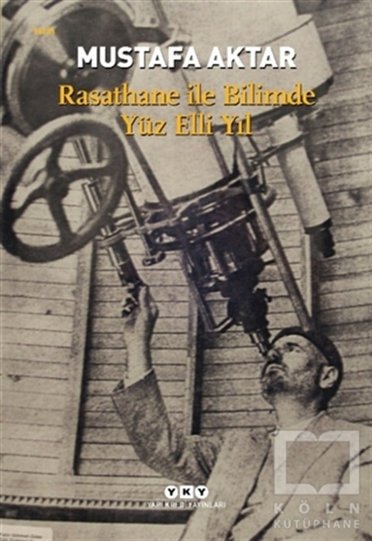 Mustafa AktarDiğerRasathane ile Bilimde Yüz Elli Yıl