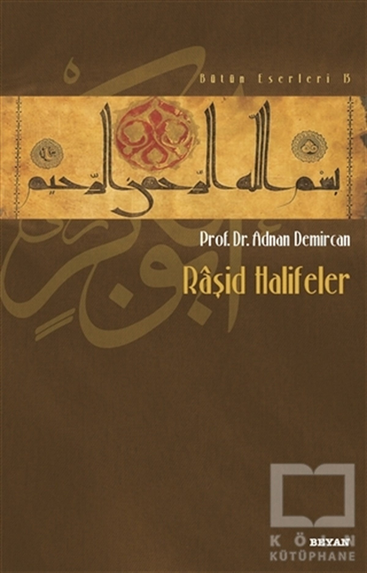 Adnan Demircanİslam TarihiRaşid Halifeler
