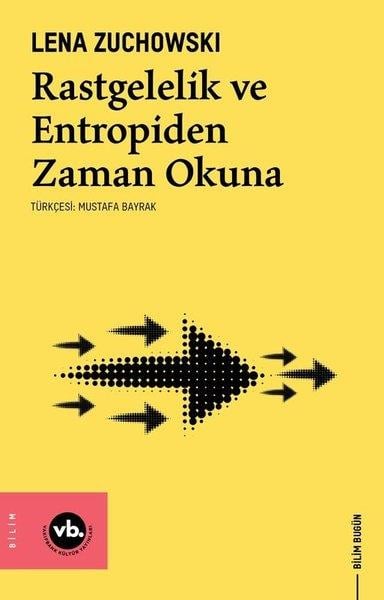 Lena ZuchowskiPopüler Bilim KitaplarıRastgelelik ve Entropiden Zaman Okuna