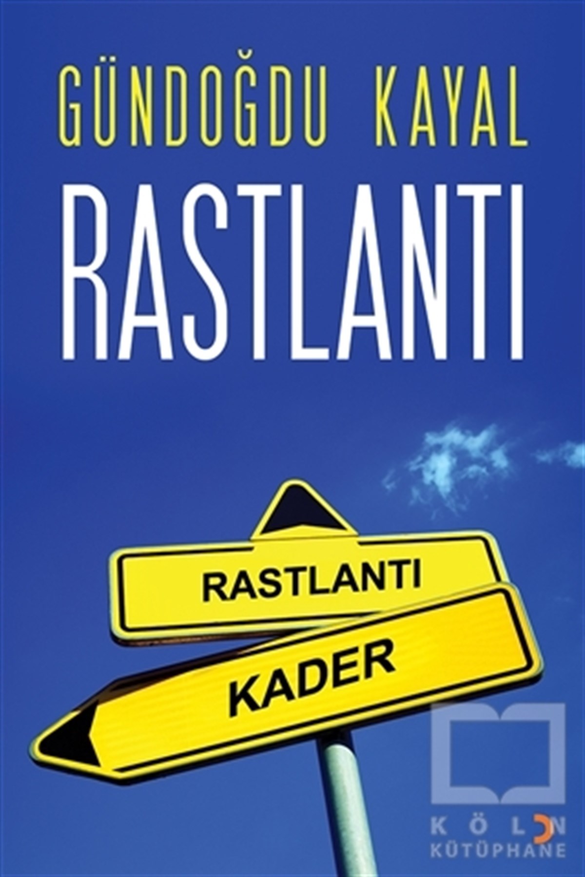 Gündoğdu KayalRomanRastlantı