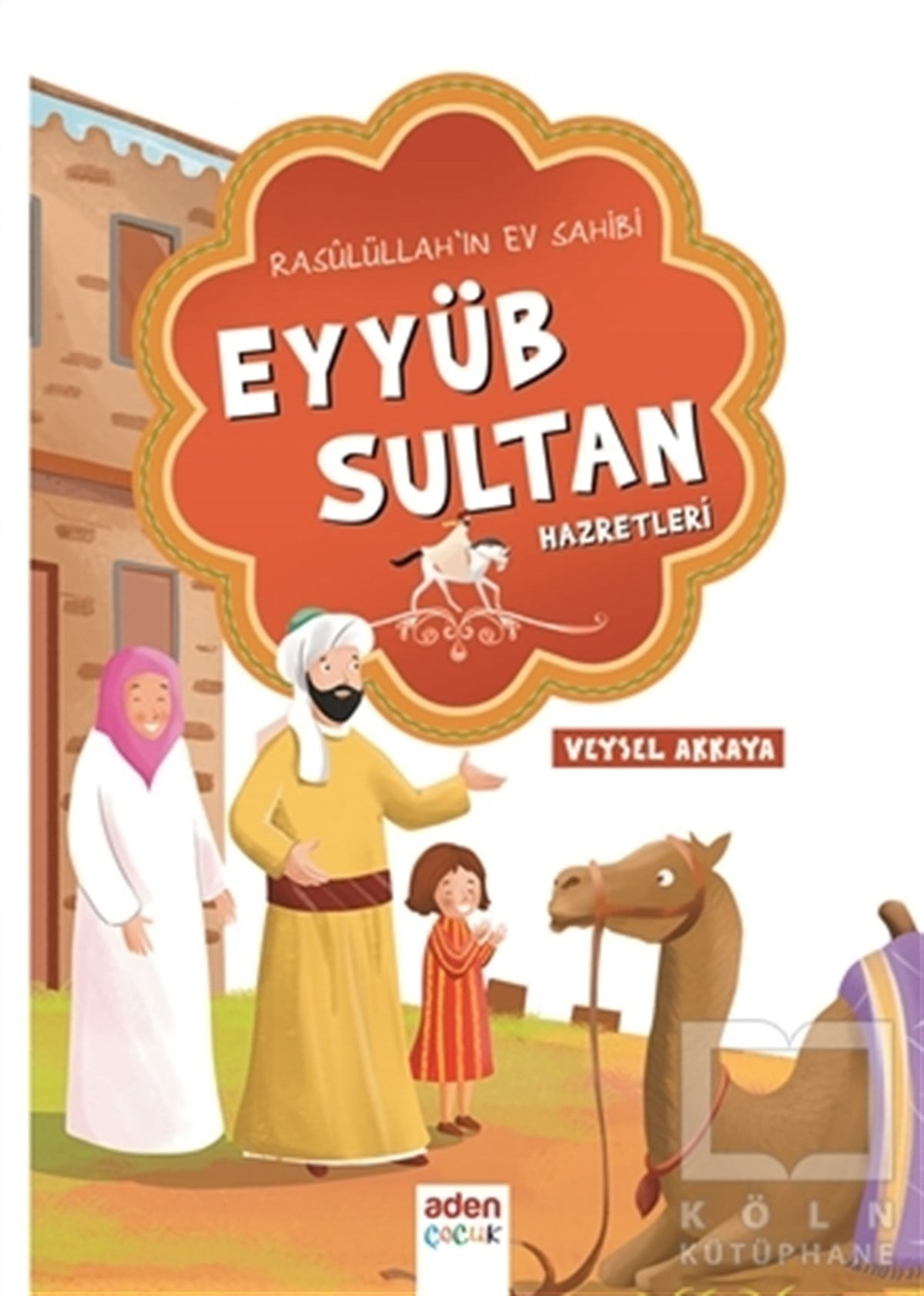 cevdet saitRoman-ÖyküRasulüllah'ın Ev Sahibi Eyyüb Sultan Hazretleri