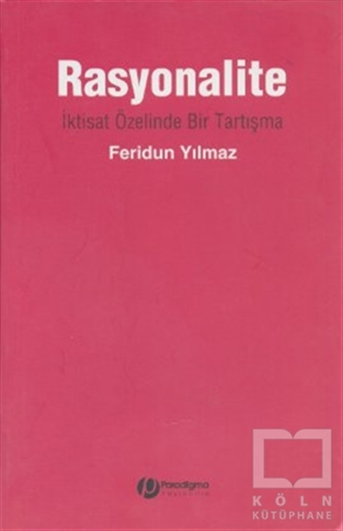 Feridun YılmazAkademikRasyonalite