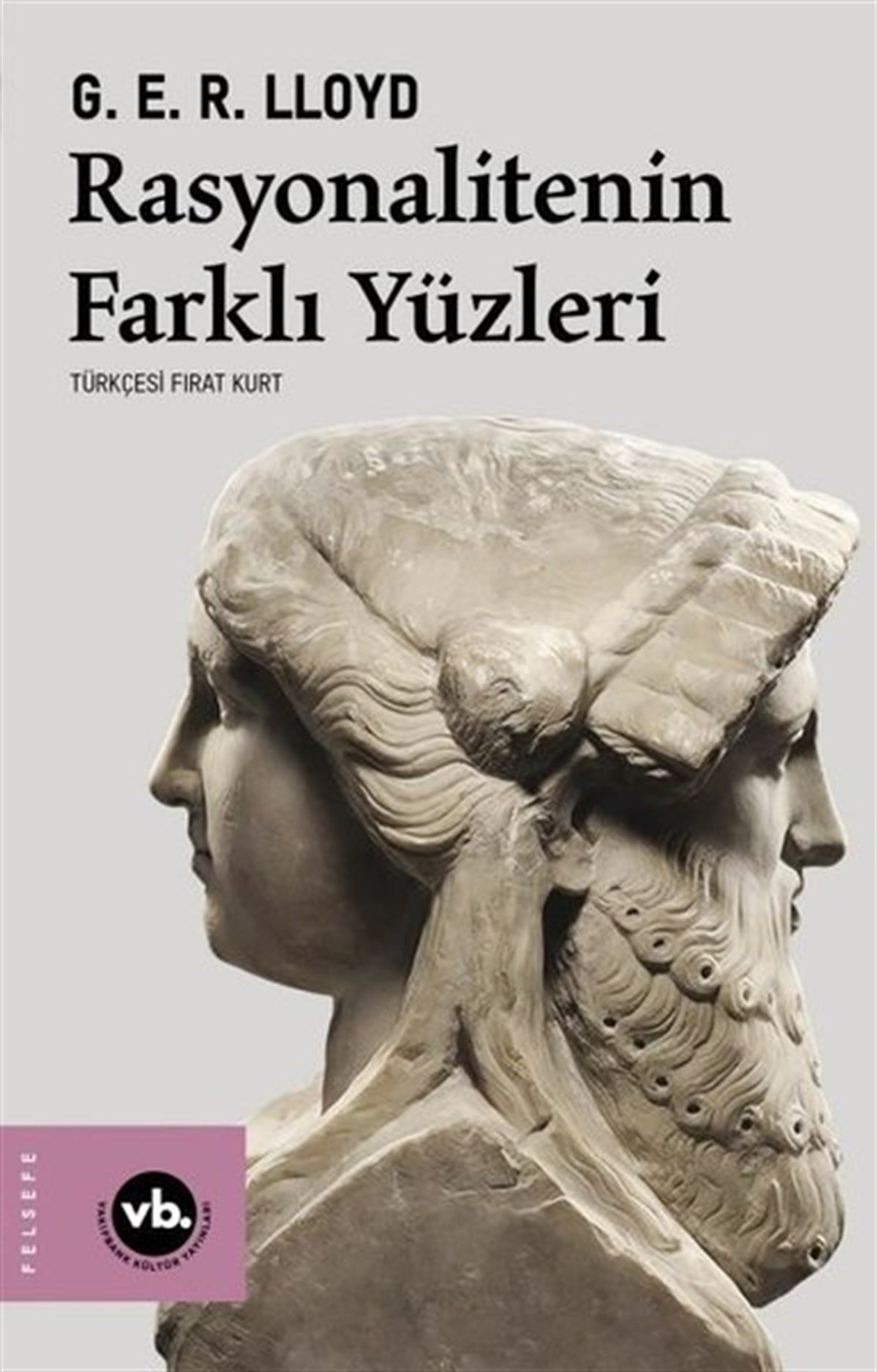 G.E.R. LloydFelsefe BilimiRasyonalitenin Farklı Yüzleri