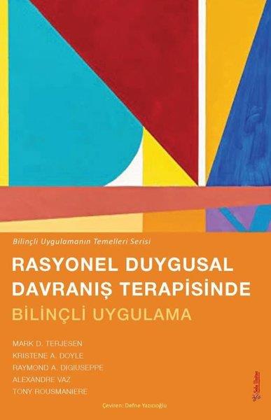 Alexandre VazPsikoloji KitaplarıRasyonel Duygusal Davranış Terapisinde Bilinçli Uygulama - Bilinçli Uygulamanın Temelleri Serisi