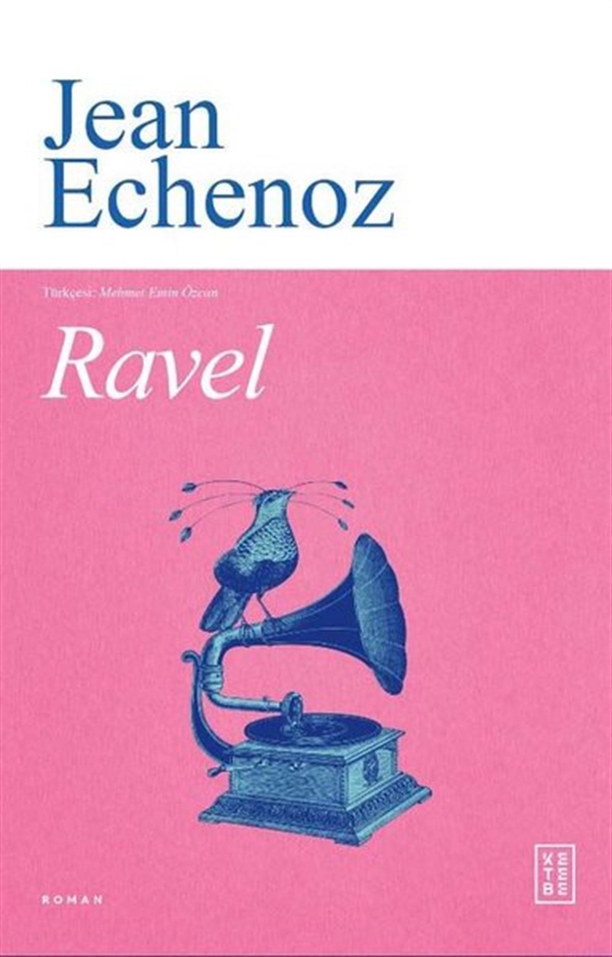 Jean EchenozDünya RomanRavel