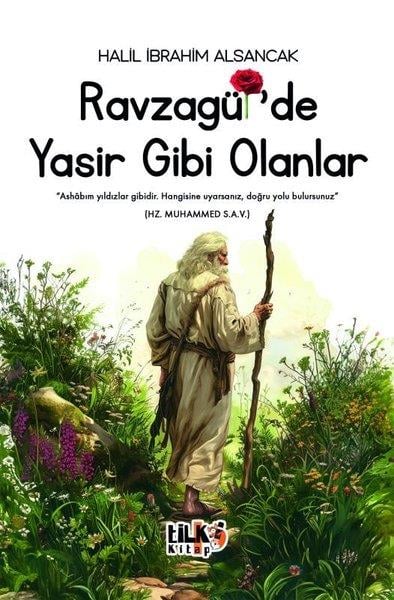 Halil İbrahim AlsancakDinRavzagül'de Yasir Gibi Olanlar