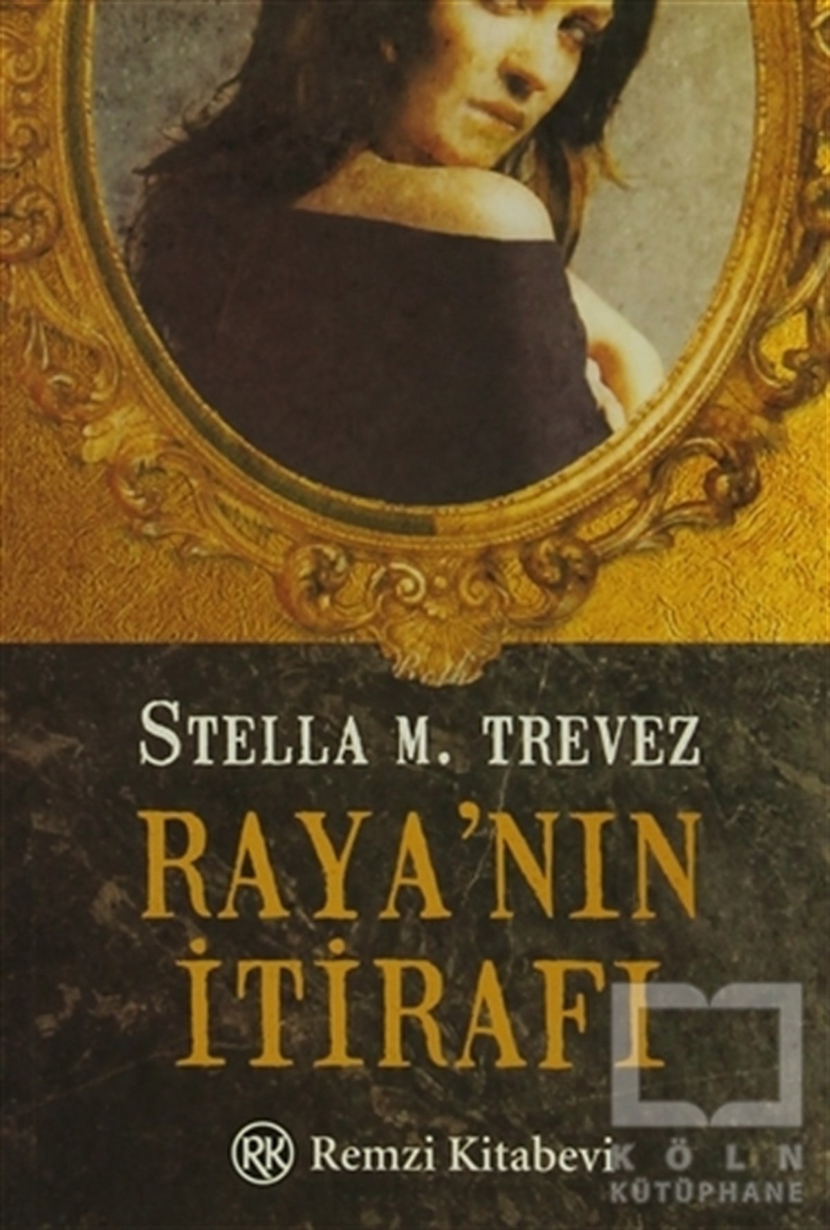 Stella M. TrevezTürk EdebiyatıRaya’nın İtirafı