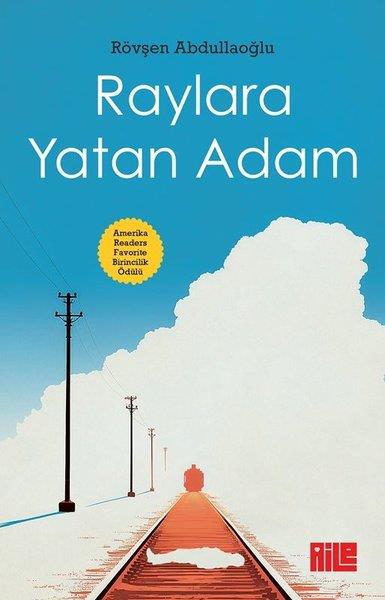 Rövşen AbdullaoğluDünya RomanRaylara Yatan Adam
