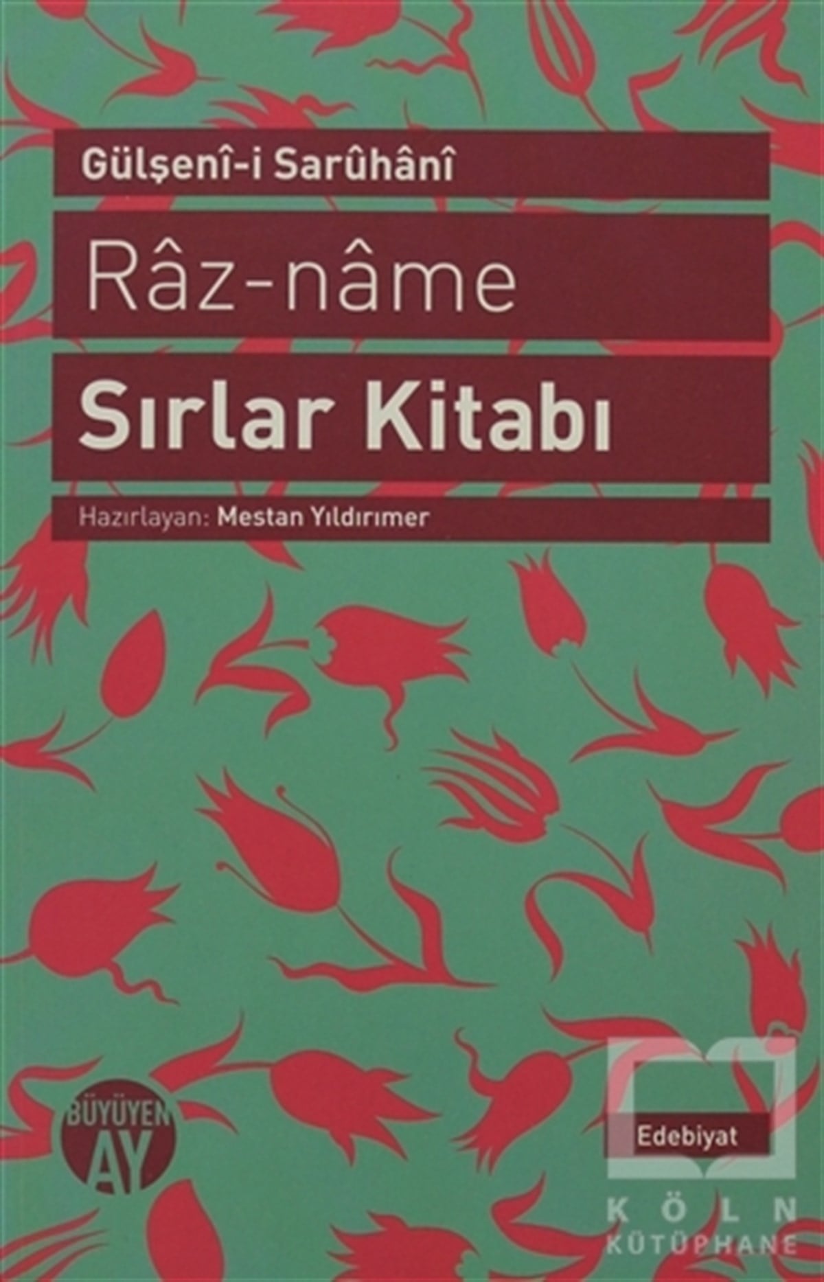 Gülşenı-i SaruhanıDivan Edebiyatı - Halk EdebiyatıRaz-name - Sırlar Kitabı
