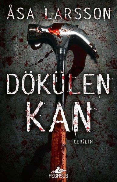 Asa LarssonPolisiye Romanlar & Cinayet RomanlarıRebecka Martinsson Serisi 2 - Dökülen Kan